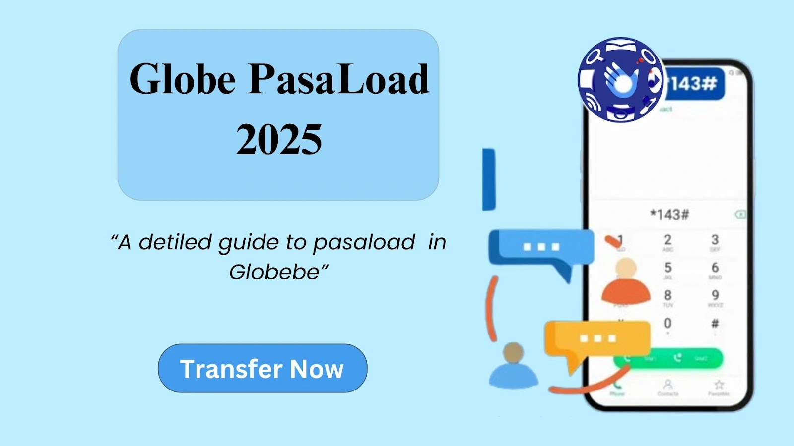 Globe PasaLoad 2025 banner showing phone dialing 143# and blue “Transfer Now” button on light blue background.